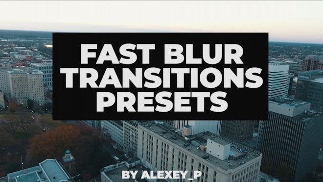 Fast Blur Presets: Premiere Pro Presets
