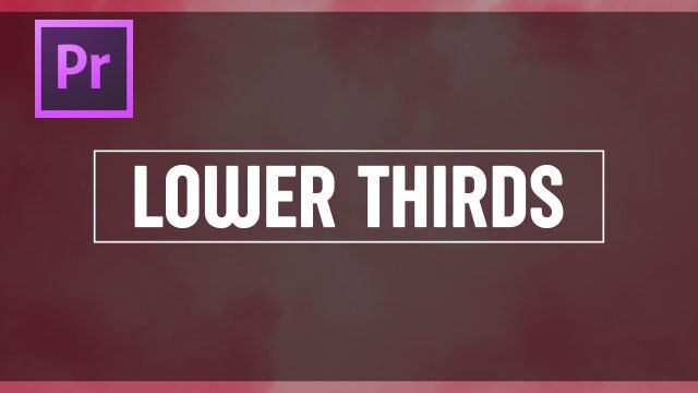 Lower Thirds: Motion Graphics Templates