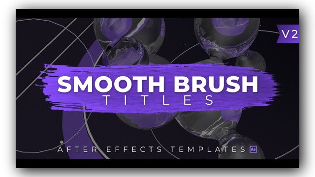 Smooth Brush Titles V2: After Effects Templates