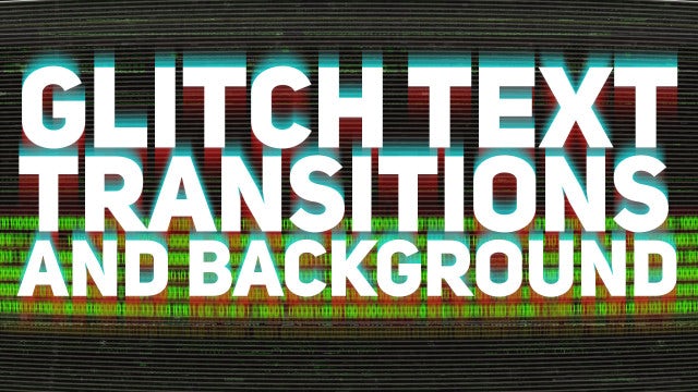 Glitch Text Transitions + Background: After Effects Templates