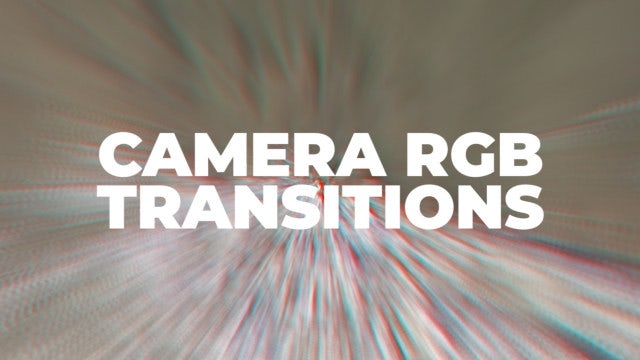 Camera RGB Transitions: Premiere Pro Presets