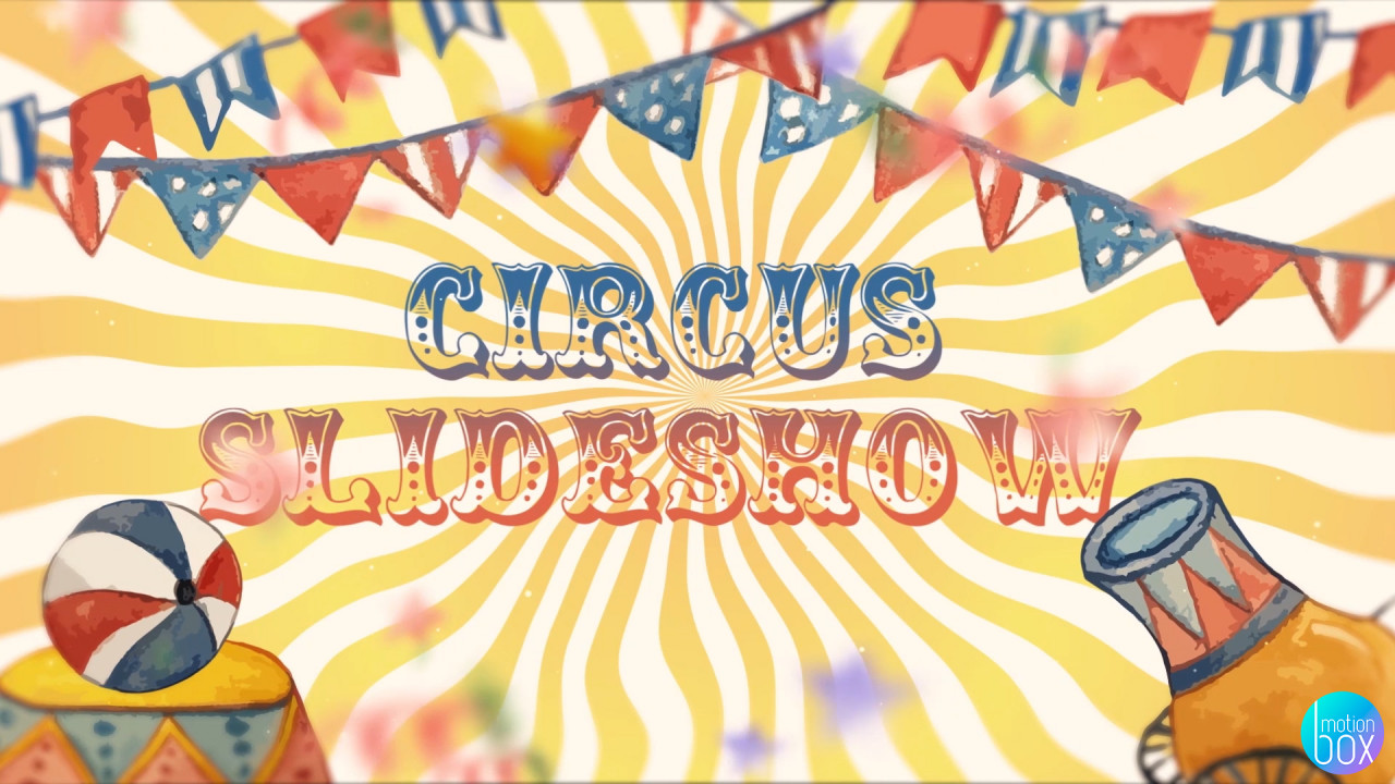 Circus Slideshow - After Effects Templates | Motion Array